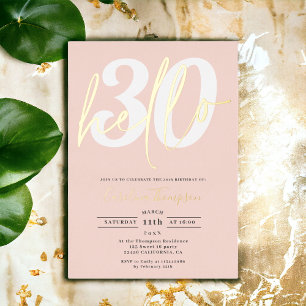 Modern hello 30 birthday photo pink gold script foil invitation