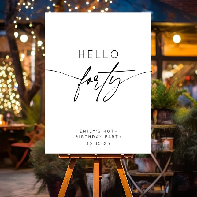 Modern Hello Forty 40th Birthday Party Welcome Foam Board (Creator Uploaded)