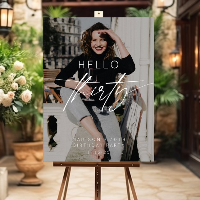 Modern Hello Thirty Birthday Party Photo Welcome Foam Board (Creator Uploaded)