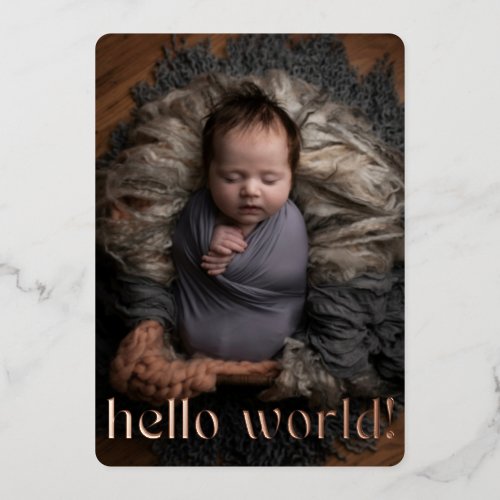 Modern Hello World Photo Foil Birth Announcement