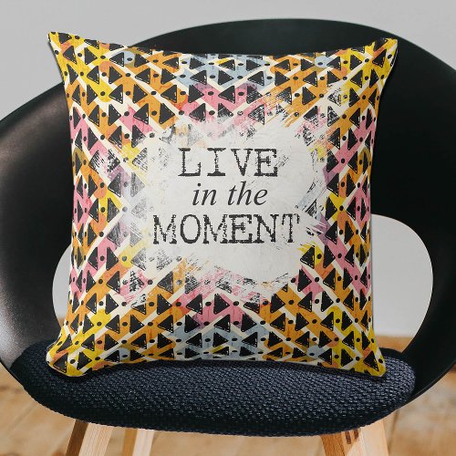 Modern hip Live in the Moment open weave colorful Throw Pillow