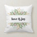 Modern Holiday Winter Pine Love & Joy Christmas Throw Pillow<br><div class="desc">This Christmas throw pillow features the bold text "love & joy" and is accented with a graphic Christmas winter greenery and berries. A perfect holiday accented to your home this Christmas.</div>