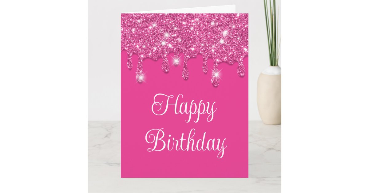 Modern Hot Pink Drips Glitter Happy Birthday Card | Zazzle