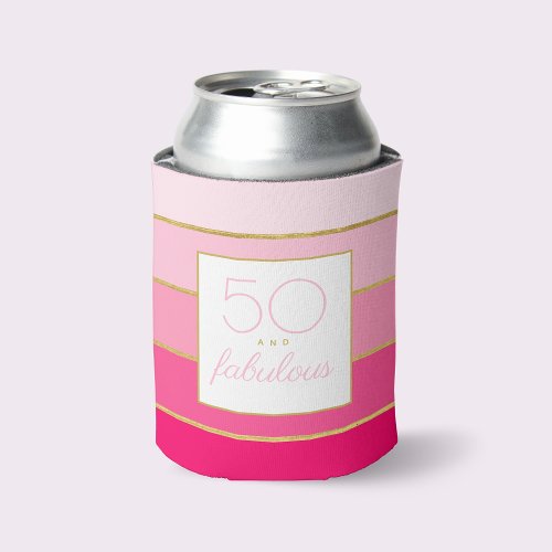 Modern Hot Pink  Gold 50 and fabulous birthday Can Cooler