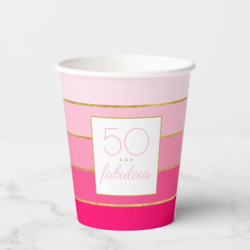 Modern Hot Pink  Gold 50 and fabulous birthday Paper Cups