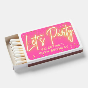 Modern Hot Pink Neon Glowing Let's Party Birthday Matchboxes