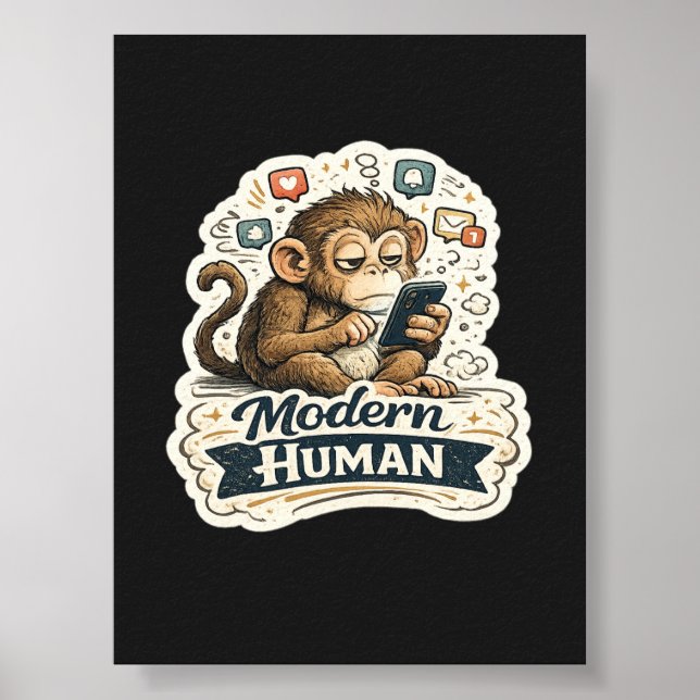 Modern Human Funny Monkey Smartphone Social Media  Poster (Front)