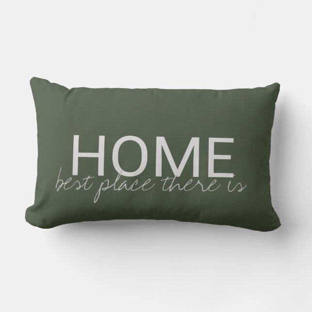 Modern hunter green HOME best place there is Lumbar Pillow (Front)