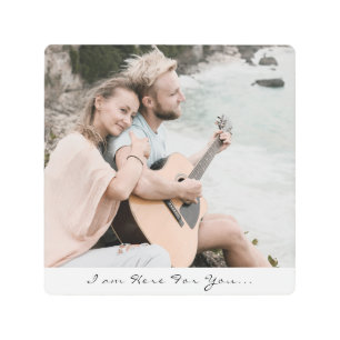 Modern I Am Here For You Calligraphy Photo Metal Print