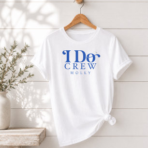 Modern I Do Crew Cobalt Blue Bridesmaid Tri-Blend Shirt