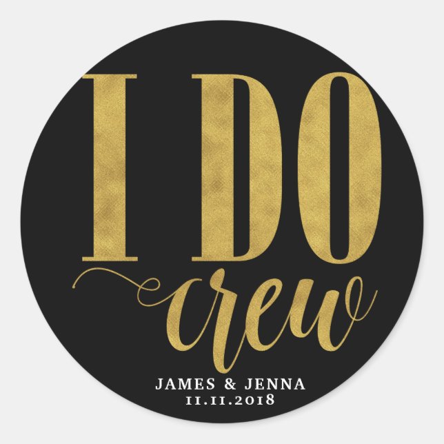 Modern I Do Crew Wedding Faux Gold Sticker (Front)