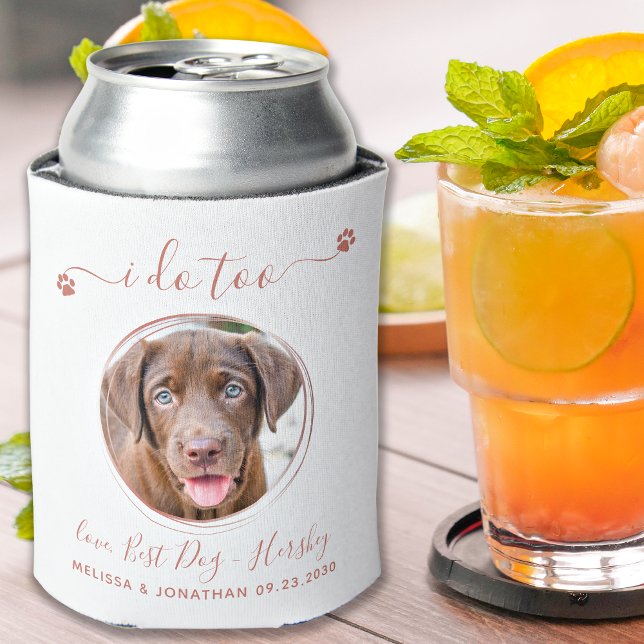 Modern I Do Too Rose Gold Pet Photo Dog Wedding  Can Cooler (Creator Uploaded)
