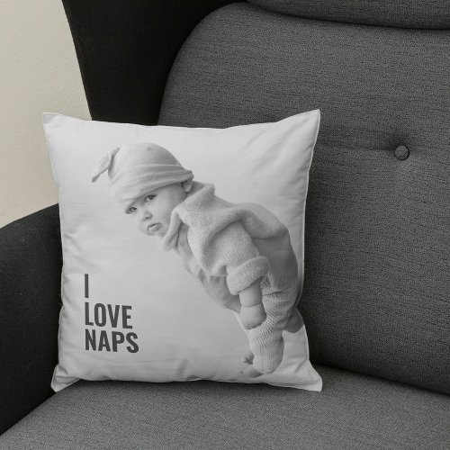 Modern I Love Naps  Baby Photo  Throw Pillow