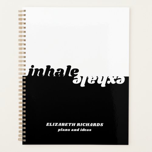 Modern inhale exhale quote typography black white planner