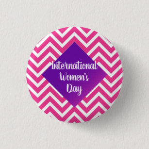 International Womens Day Buttons Pins No Minimum Quantity Zazzle