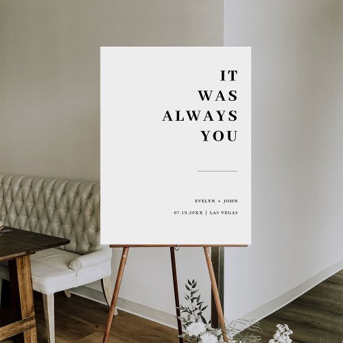 Modern It was Always You Wedding Welcome Sign