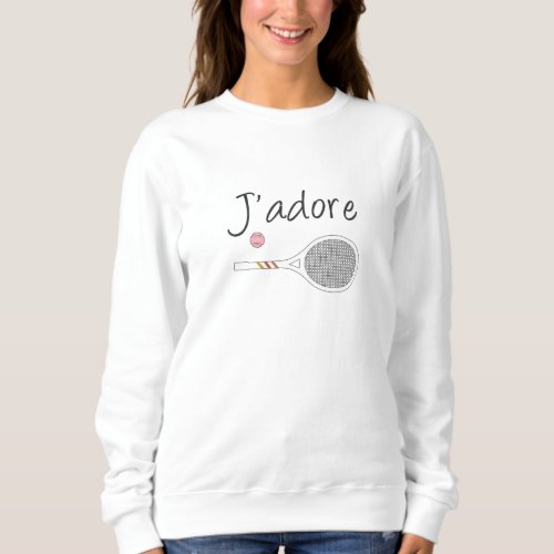 Modern Jadore I Love Tennis  Sweatshirt