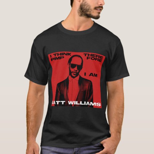 Modern Katt Williams Quote Design    T_Shirt
