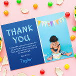 Modern Kids Photo Birthday | Blue Thank You Card<br><div class="desc">Send an extra special thank you card to your guests, thanking them for attending your party and gratitude for their gifts. Featuring your favorite photo from your birthday/christening/baby shower/party with playful text that reads "THANK YOU" and "i enjoyed the cake and the presents too, but my favorite part was seeing...</div>