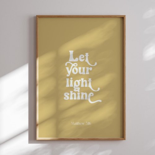 Modern let your shine poster