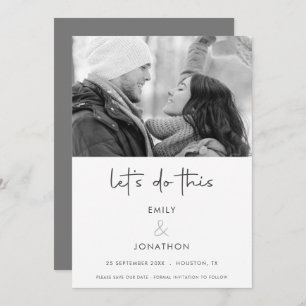 Modern Lets Do This Photo Black White Save The Dat Save The Date