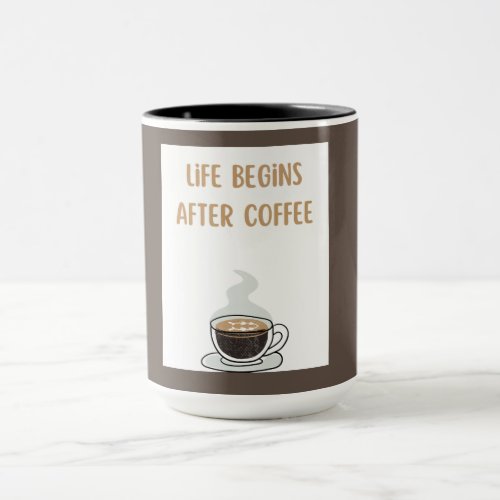 Modern Life Begins After Coffee Mug