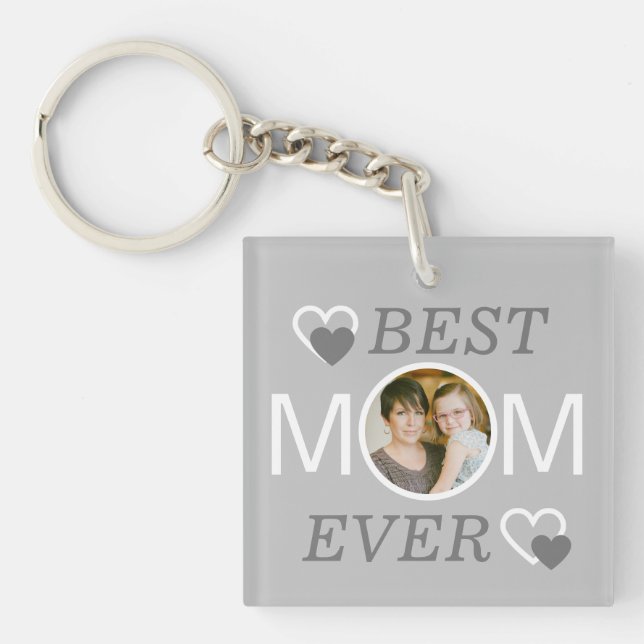 Modern Light Gray Best Mom Ever Mothers Day Photo Keychain (Front)