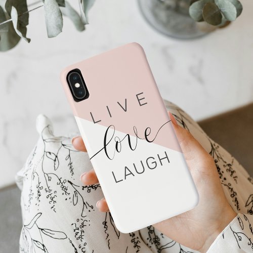 Modern Live Love Laugh Positive Motivation Quote iPhone XS Max Case