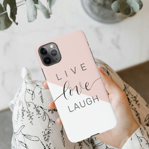 Modern Live Love Laugh Positive Motivation Quote iPhone 11Pro Max Case
