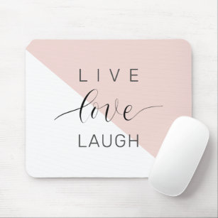 Modern Live Love Laugh Positive Motivation Quote Mouse Pad