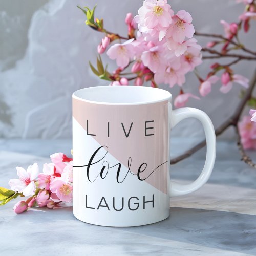 Modern Live Love Laugh Positive Motivation Quote Mug