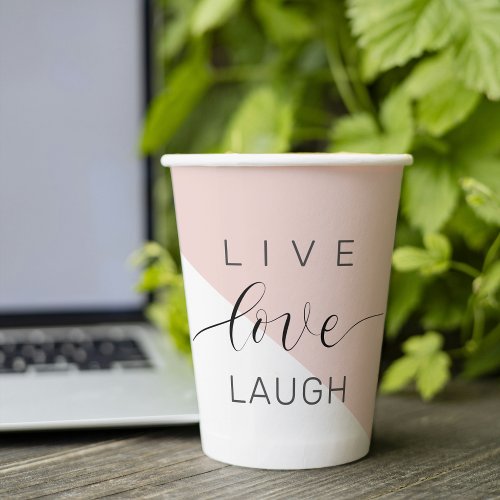 Modern Live Love Laugh Positive Motivation Quote Paper Cups