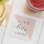 Modern Live Love Laugh Positive Motivation Quote Square Paper Coaster<br><div class="desc">Modern Live Love Laugh Positive Motivation Quote</div>