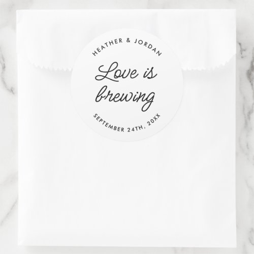 Modern Love Is Brewing Wedding Coffee Favors Classic Round Sticker