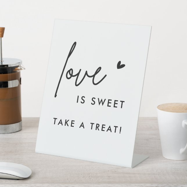 Modern Love Is Sweet Please Take A Treat Pedestal Sign (In SItu)