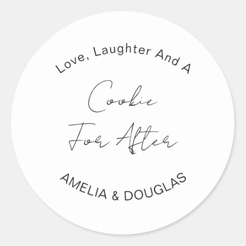 Modern Love Laughter And A Cookie For After  Classic Round Sticker