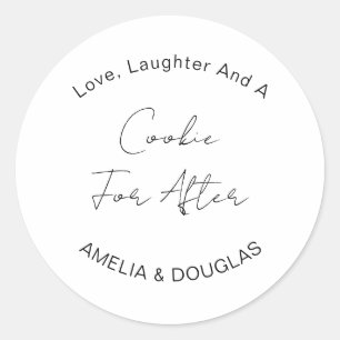 Modern Love, Laughter And A Cookie For After Classic Round Sticker
