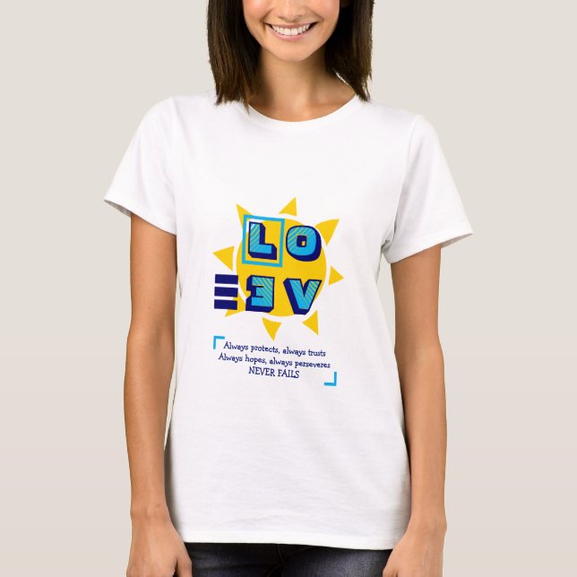 Modern LOVE NEVER FAILS Christian T-Shirt (Front)