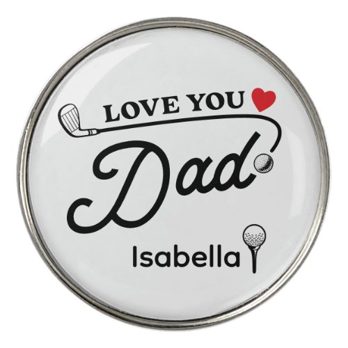 Modern Love You Dad Typography Father's Day Golf Ball Marker