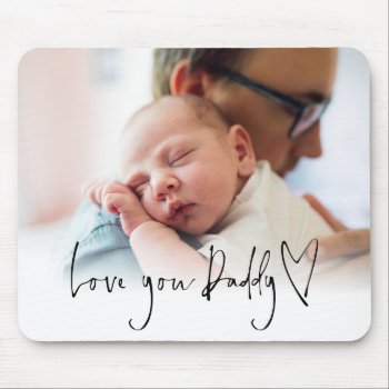 Modern Love You Daddy Script Name Photo Overlay Mouse Pad by Fotografixgal at Zazzle
