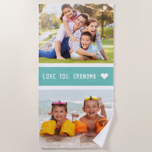 Modern Love You Grandma 2 Photos Teal Beach Towel