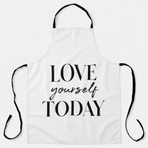 Modern Love Yourself Today Positive Quote Apron