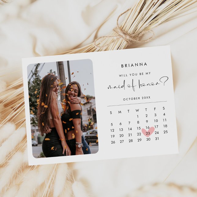 Modern Maid of Honor Proposal Photo Calendar Invitation (Creator Uploaded)