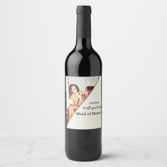 Modern Maid of Honor proposal Will you be my  Wine Label (Front)