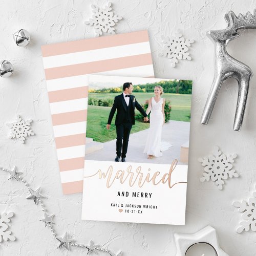 Modern Married and Merry Wedding Photo Rose Gold Foil Holiday Card