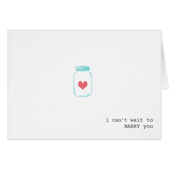 Modern Mason Jar Heart I Cant Wait To Marry You (Front Horizontal)