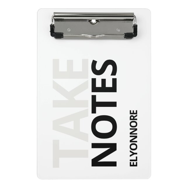Modern Minimal Black White Take Notes Personalized Mini Clipboard (Front)