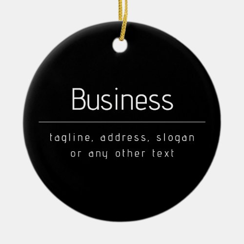 Modern Minimal Business Name  other Info  Black Ceramic Ornament