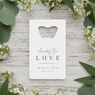 Modern Minimal Cheers to Love Wedding Credit Card Bottle Opener