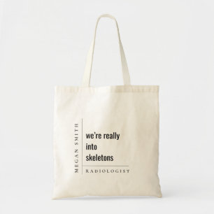 Modern Minimal Funny Motivational Radiologist Gift Tote Bag